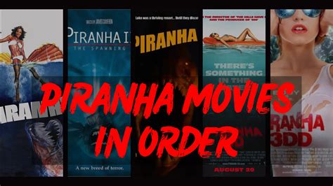 Watch All 5 Piranha Movies in Order .